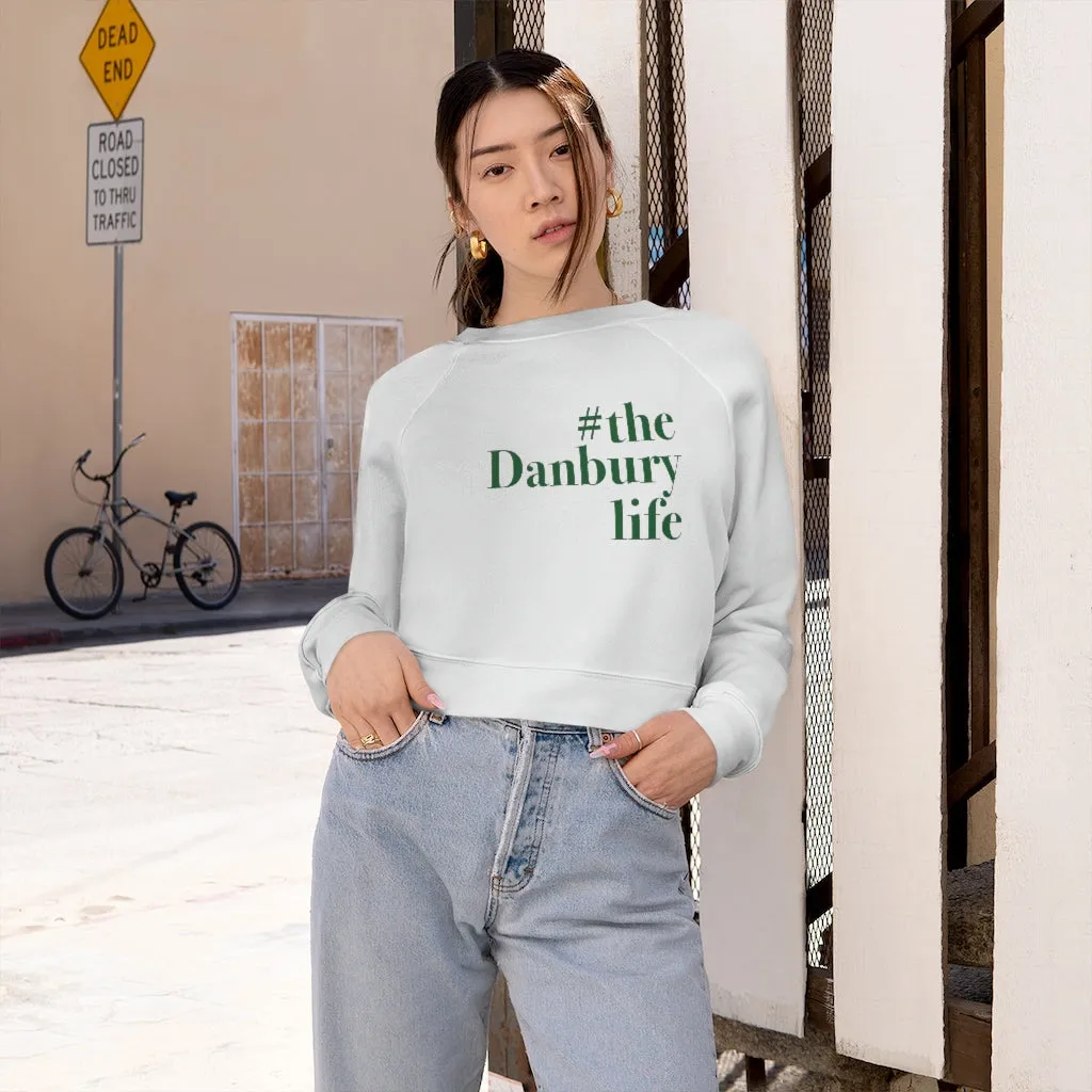 #thedanburylife Women's Cropped Fleece Pullover